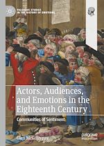 Télécharger le livre :  Actors, Audiences, and Emotions in the Eighteenth Century