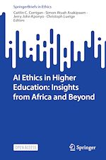 Download this eBook AI Ethics in Higher Education: Insights from Africa and Beyond