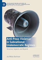 Télécharger le livre :  Anti-Press Violence in Subnational Undemocratic Regimes