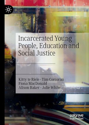 Téléchargez le livre :  Incarcerated Young People, Education and Social Justice