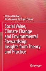 Télécharger le livre :  Social Value, Climate Change and Environmental Stewardship: Insights from Theory and Practice