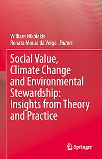 Téléchargez le livre :  Social Value, Climate Change and Environmental Stewardship: Insights from Theory and Practice