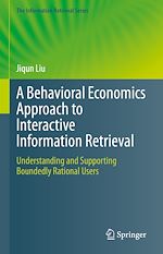 Télécharger le livre :  A Behavioral Economics Approach to Interactive Information Retrieval