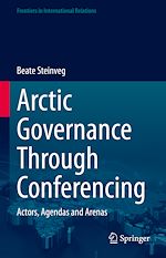 Télécharger le livre :  Arctic Governance Through Conferencing