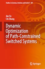 Télécharger le livre :  Dynamic Optimization of Path-Constrained Switched Systems