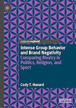 Télécharger le livre :  Intense Group Behavior and Brand Negativity
