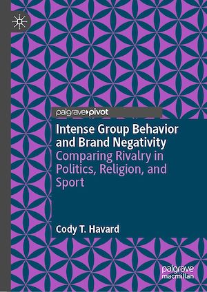 Téléchargez le livre :  Intense Group Behavior and Brand Negativity