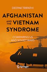 Télécharger le livre :  Afghanistan and the Vietnam Syndrome