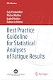 Télécharger le livre :  Best Practice Guideline for Statistical Analyses of Fatigue Results
