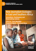 Télécharger le livre :  New Journalism Ecologies in East and Southern Africa