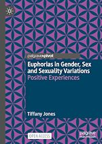 Download this eBook Euphorias in Gender, Sex and Sexuality Variations