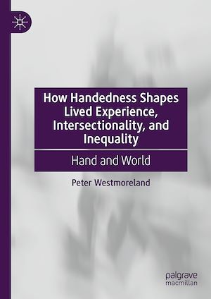Téléchargez le livre :  How Handedness Shapes Lived Experience, Intersectionality, and Inequality