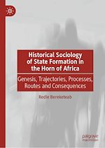 Télécharger le livre :  Historical Sociology of State Formation in the Horn of Africa