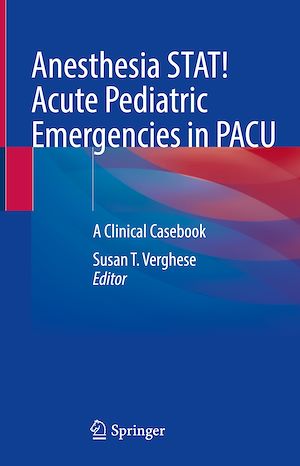 Téléchargez le livre :  Anesthesia STAT! Acute Pediatric Emergencies in PACU