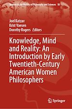 Télécharger le livre :  Knowledge, Mind and Reality: An Introduction by Early Twentieth-Century American Women Philosophers