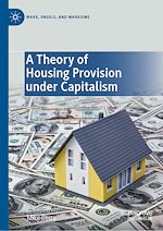 Télécharger le livre :  A Theory of Housing Provision under Capitalism