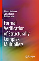 Télécharger le livre :  Formal Verification of Structurally Complex Multipliers