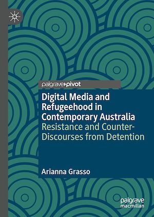 Téléchargez le livre :  Digital Media and Refugeehood in Contemporary Australia
