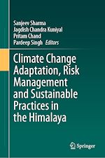 Télécharger le livre :  Climate Change Adaptation, Risk Management and Sustainable Practices in the Himalaya