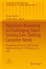 Télécharger le livre :  Optimistic Marketing in Challenging Times: Serving Ever-Shifting Customer Needs