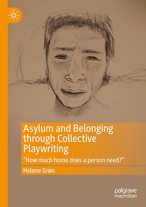 Téléchargez le livre :  Asylum and Belonging through Collective Playwriting