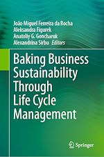 Télécharger le livre :  Baking Business Sustainability Through Life Cycle Management