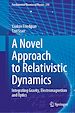 Télécharger le livre :  A Novel Approach to Relativistic Dynamics