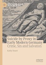 Télécharger le livre :  Suicide by Proxy in Early Modern Germany
