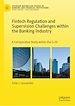 Télécharger le livre :  Fintech Regulation and Supervision Challenges within the Banking Industry