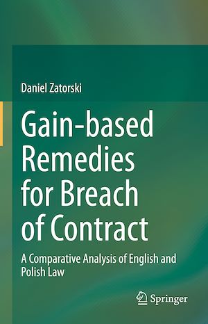 Téléchargez le livre :  Gain-based Remedies for Breach of Contract