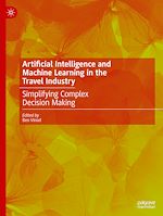 Télécharger le livre :  Artificial Intelligence and Machine Learning in the Travel Industry