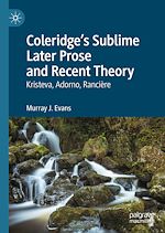 Télécharger le livre :  Coleridge's Sublime Later Prose and Recent Theory