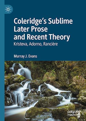 Téléchargez le livre :  Coleridge's Sublime Later Prose and Recent Theory