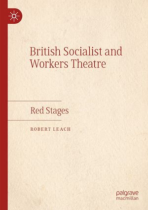 Téléchargez le livre :  British Socialist and Workers Theatre