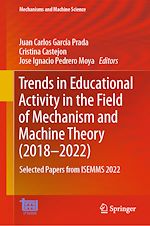 Télécharger le livre :  Trends in Educational Activity in the Field of Mechanism and Machine Theory (2018–2022)