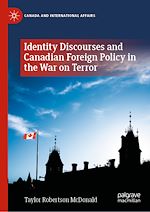 Télécharger le livre :  Identity Discourses and Canadian Foreign Policy in the War on Terror