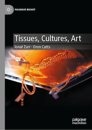 Téléchargez le livre :  Tissues, Cultures, Art