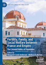 Télécharger le livre :  Fertility, Family, and Social Welfare between France and Empire
