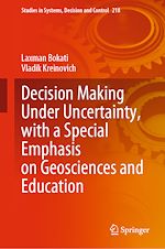Télécharger le livre :  Decision Making Under Uncertainty, with a Special Emphasis on Geosciences and Education