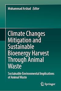 Télécharger le livre :  Climate Changes Mitigation and Sustainable Bioenergy Harvest Through Animal Waste
