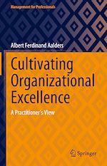 Télécharger le livre :  Cultivating Organizational Excellence