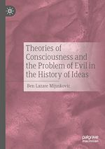 Télécharger le livre :  Theories of Consciousness and the Problem of Evil in the History of Ideas