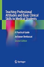 Télécharger le livre :  Teaching Professional Attitudes and Basic Clinical Skills to Medical Students