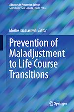 Télécharger le livre :  Prevention of Maladjustment to Life Course Transitions
