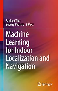 Télécharger le livre :  Machine Learning for Indoor Localization and Navigation