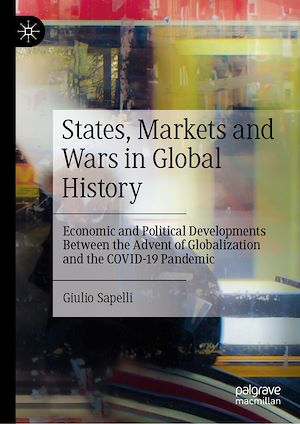 Téléchargez le livre :  States, Markets and Wars in Global History