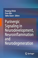 Télécharger le livre :  Purinergic Signaling in Neurodevelopment, Neuroinflammation and Neurodegeneration