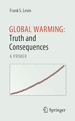 Télécharger le livre :  Global Warming: Truth and Consequences
