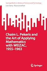 Télécharger le livre :  Chaim L. Pekeris and the Art of Applying Mathematics with WEIZAC, 1955–1963