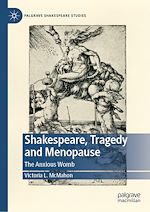 Télécharger le livre :  Shakespeare, Tragedy and Menopause